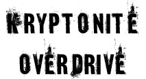 Kryptonite Overdrive