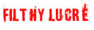 Filthy Lucre